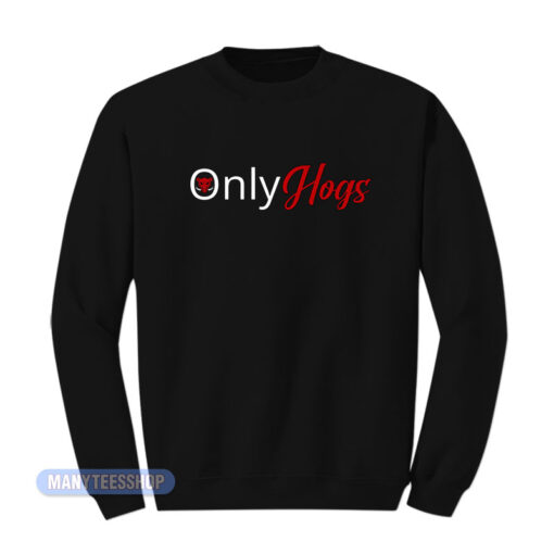 Only Hogs Sweatshirt