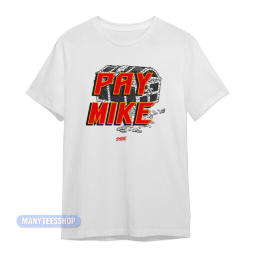 Pay Mike Smack Apparel T-Shirt