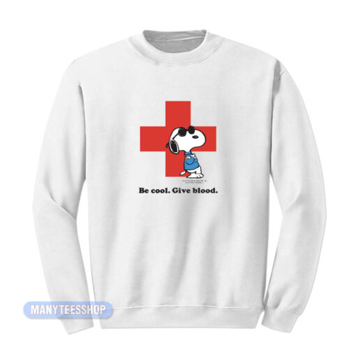 Peanuts Snoopy Be Cool Give Blood Sweatshirt