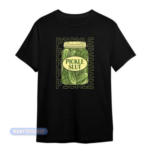 Pickle Slut T-Shirt