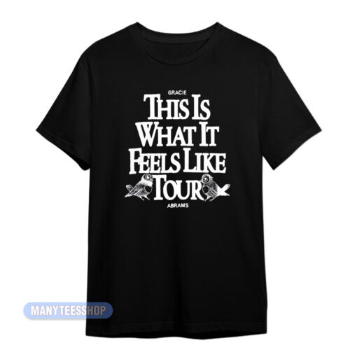 Gracie Abrams This Is What It Feels Like Tour T-Shirt