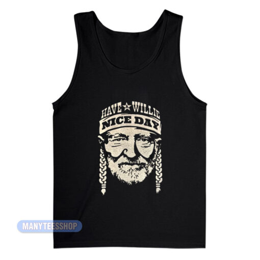 Have A Willie Nice Day Willie Nelson Tank Top