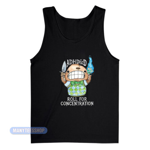 ADHD And D Roll For Concentration Game Tank Top