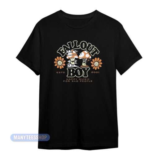 Fall Out Boy Mushroom Happy Music T-Shirt