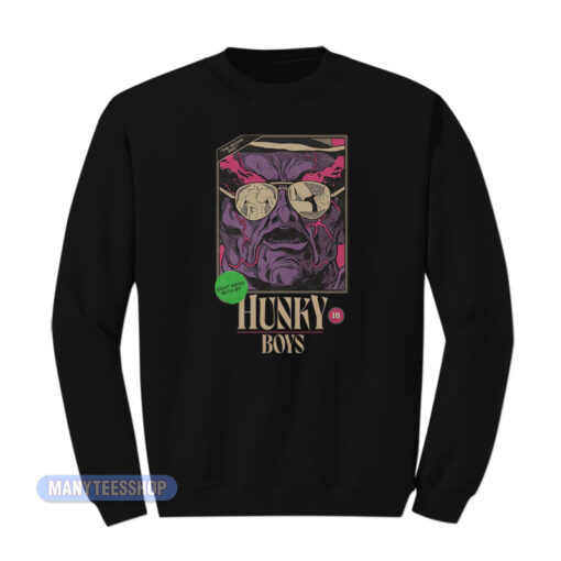 Psycho Goreman Don't Mess With My Hunky Boys Sweatshirt