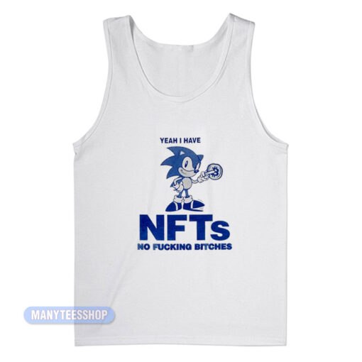 Sonic Yeah I Have NFTs No Fucking Bitches Tank Top