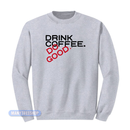 Stiles Stilinski Drink Coffee Do Good Sweatshirt