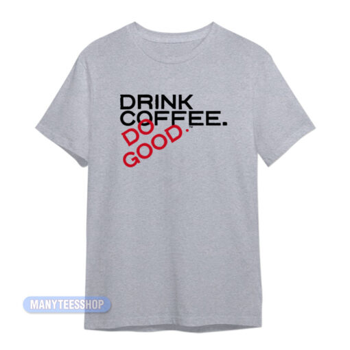 Stiles Stilinski Drink Coffee Do Good T-Shirt