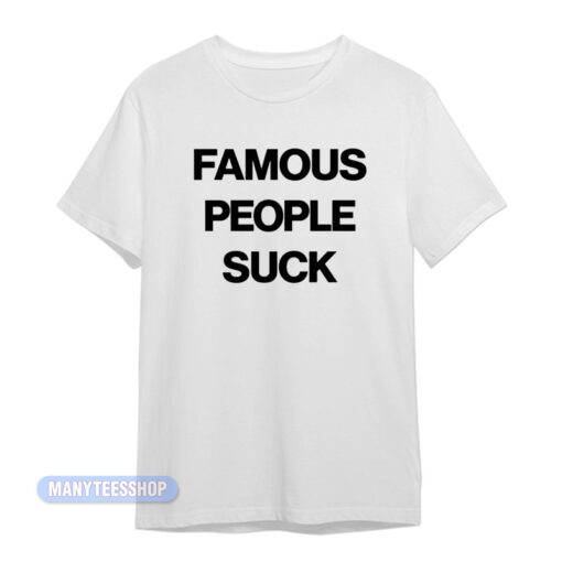 Travis Barker Famous People Suck T-Shirt