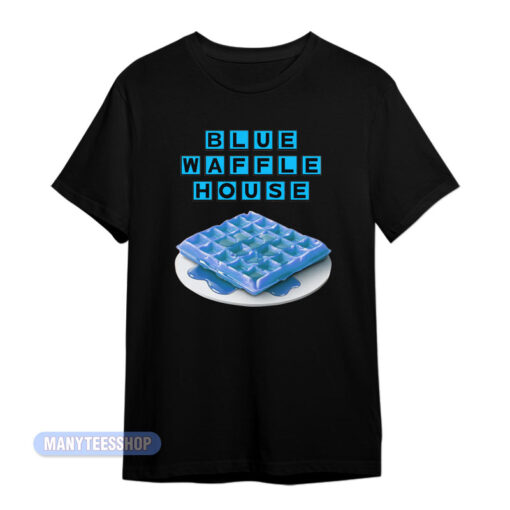 Blue Waffle House T-Shirt