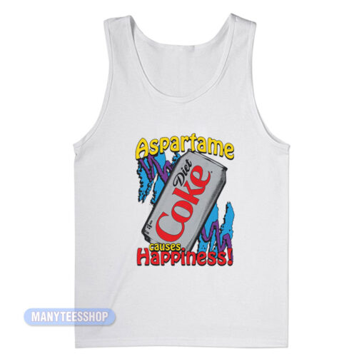 Diet Coke Aspartame Causes Happiness Tank Top