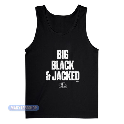 Will Hobbs Big Black And Jacked Tank Top