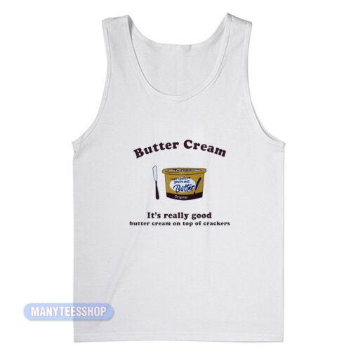 Butter Cream It's Really Good Tank Top