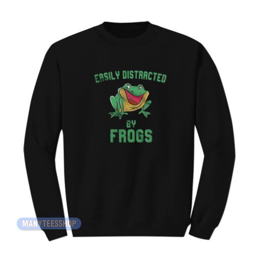 Easily Distracted By Frogs Sweatshirt