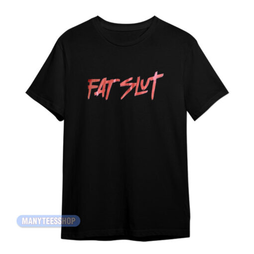 Fat Slut Party T-Shirt