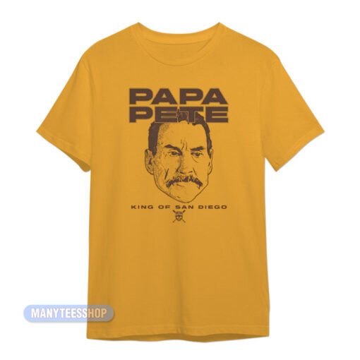 Papa Pete King Of San Diego T-Shirt