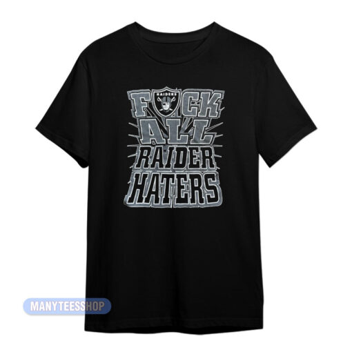 Fuck All Raider Haters Oakland Raiders T-Shirt