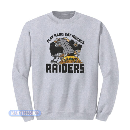 Guy Fieri Play Hard Eat Nachos Raiders Sweatshirt