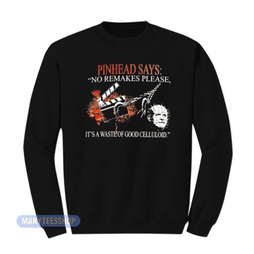 Hellraiser Pinhead Says No Remakes Horror Sweatshirt