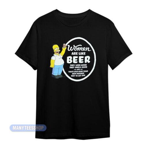 Homer Simpson Women Are Like Beer T-Shirt