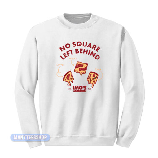 Imo's Pizza Squares No Square Left Behind Sweatshirt