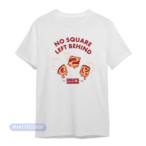 Imo's Pizza Squares No Square Left Behind T-Shirt