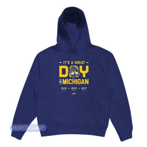 It's A Great Day In Michigan Hoodie