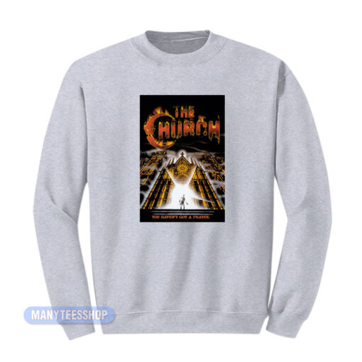 The Church Horror Movie Sweatshirt
