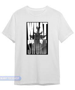 World Of Warcraft What Sword T-Shirt
