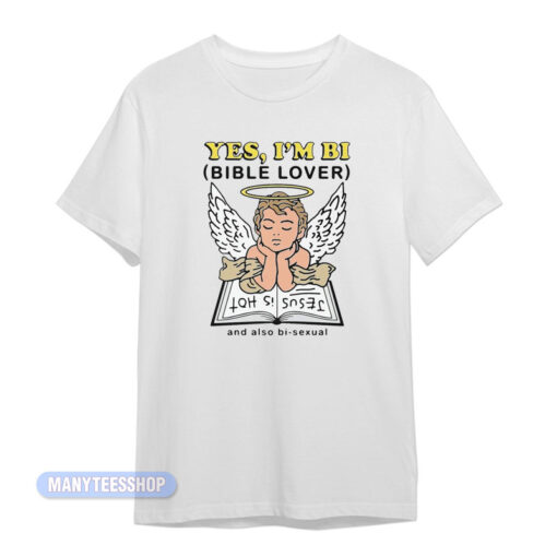 Yes I'm Bi Bible Lover T-Shirt