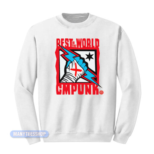 Best In The World CM Punk Catch Mania Sweatshirt