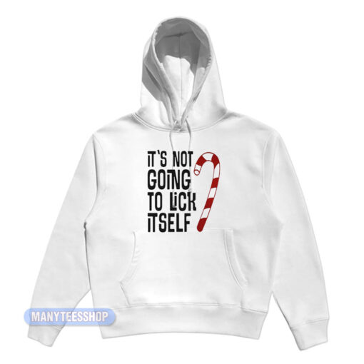 Christmas It's Not Going To Lick Itself Hoodie