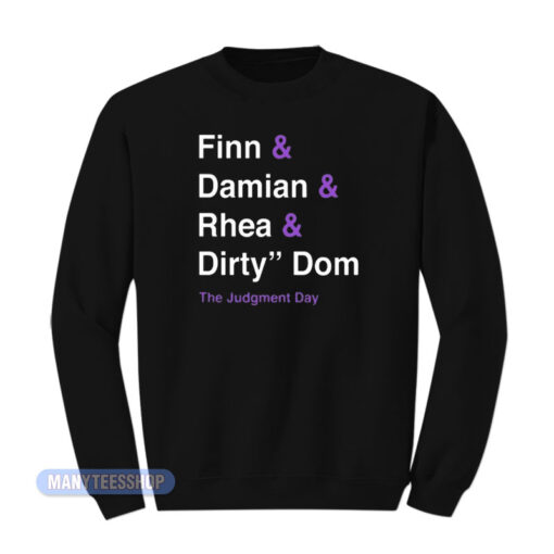 Finn Damian Rhea Dirty Dom The Judgment Day Sweatshirt