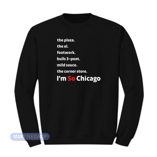 I'm So Chicago Throwback Edition Sweatshirt