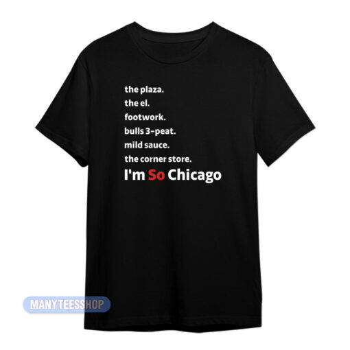 I'm So Chicago Throwback Edition T-Shirt