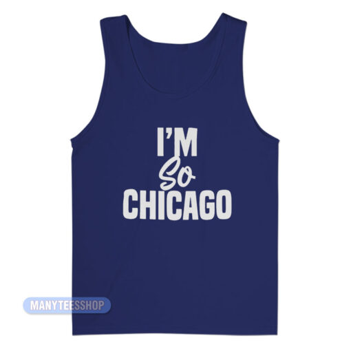 I'm So Chicago Tank Top