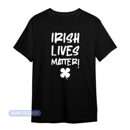 Luke Rudkowski Irish Lives Matter T-Shirt