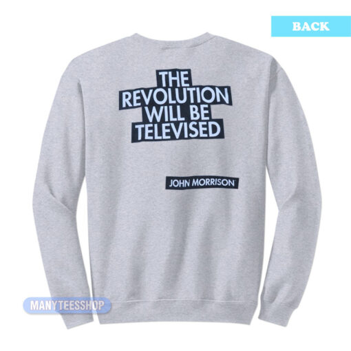 John Morrison Reclame Evolution Will Be Televised Sweatshirt