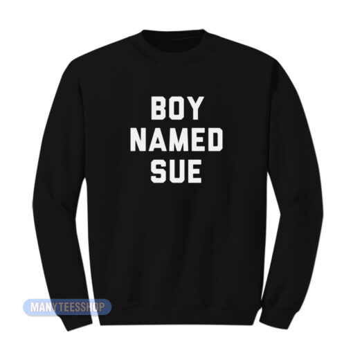 Johnny Cash Boy Named Sue Sweatshirt