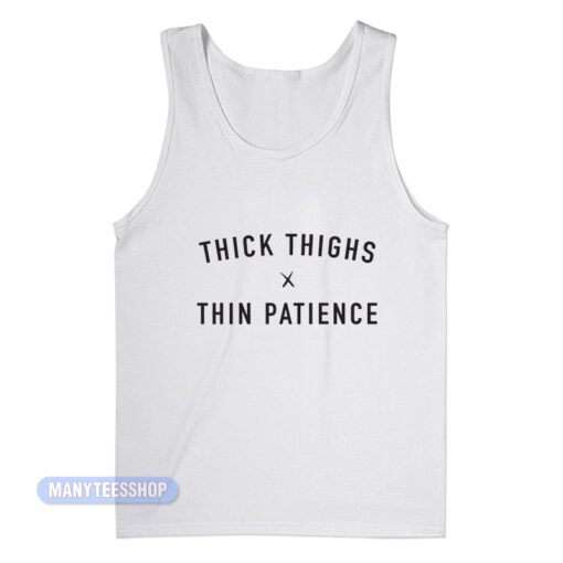 Thick Thighs x Thin Patience Tank Top