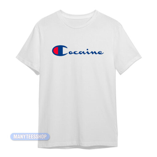 Cocaine Champion T-Shirt