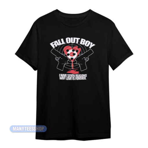 Gun Fall Out Boy I Have Seven Reasons T-Shirt