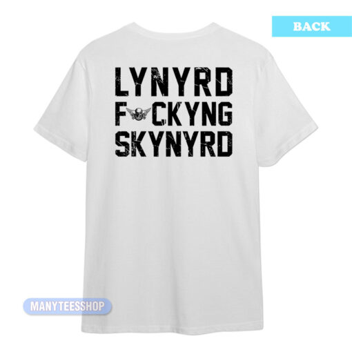 Lynyrd Fuckyng Skynyrd T-Shirt