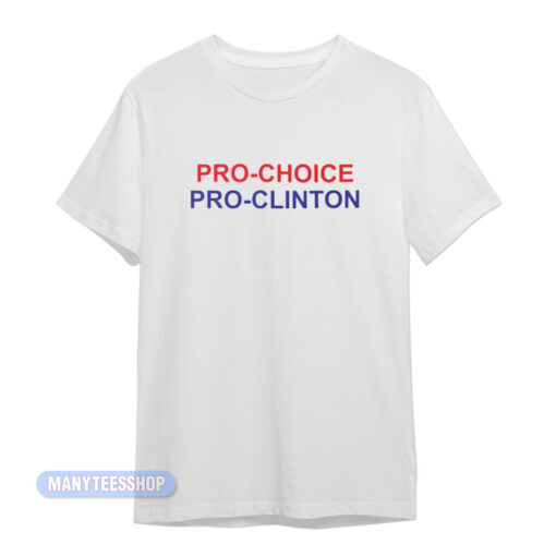 Maggie Carey Pro-Choice Pro-Clinton T-Shirt