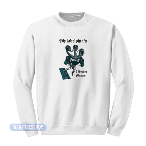 Philadelphia's 3 Headed Monster Sweatshirt