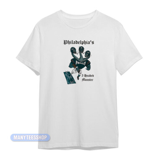 Philadelphia's 3 Headed Monster T-Shirt