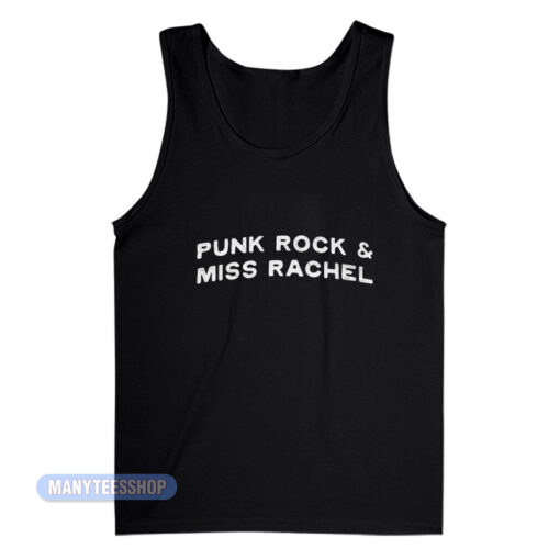Punk Rock And Miss Rachel Tank Top