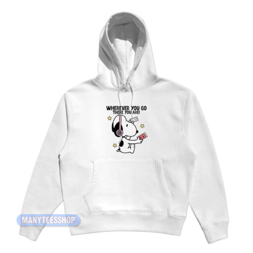 Snoopy Wherever You Go There You Are Hoodie
