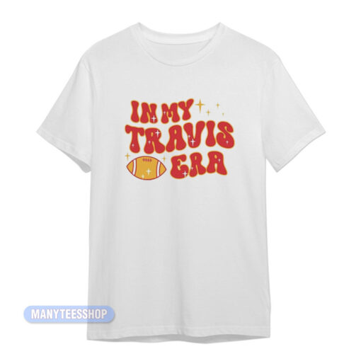 In My Travis Era T-Shirt
