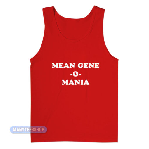 Mean Gene O Mania Tank Top